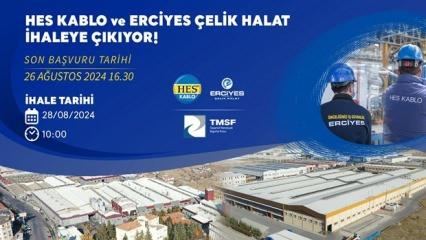 KABLO SEKTÖRÜNÜN LİDERİ  HES KABLO VE ERCİYES ÇELİK HALAT  SATIŞA ÇIKIYOR!