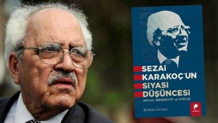 Sezai Karakoç'un Siyasi Düşüncesi - Ahlak, Medeniyet ve Diriliş
