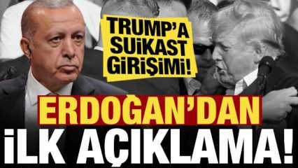 Son dakika: Donald Trump'a saldırı sonrası Erdoğan'dan ilk açıklama!