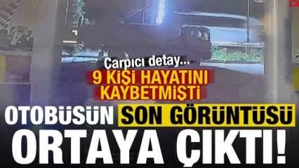 9 kişinin öldüğü feci kazada yolcu otobüsünün son görüntüleri kamerada! Çarpıcı detay...