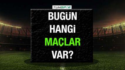 Bugünkü maçlar! 23 Ağustos bugün hangi takımların maçları var?