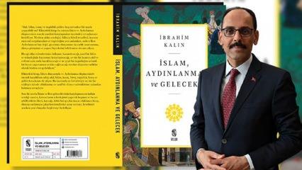 İbrahim Kalın'dan yeni kitap: İslam, Aydınlanma ve Gelecek
