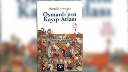 Mustafa Armağan'dan 'Osmanlı'nın Kayıp Atlası' 