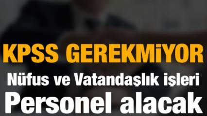 KPSS'li ve KPSS'siz personel alınacak! Nüfus ve Vatandaşlık İşleri (NVİ) ilan yayımladı