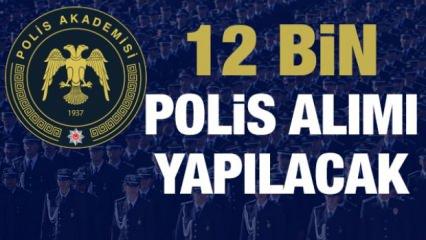 12 bin POLİS alımı yapılacak! Polis Akademisi Başkanlığı duyurdu: Şartlar neler?