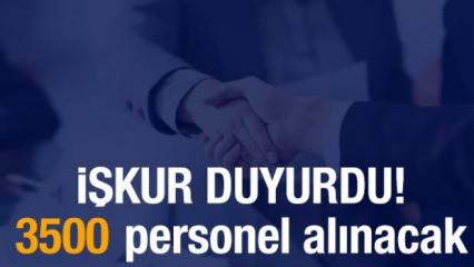 İŞKUR duyurdu! 3500 personel alınacak: İşte alım yapacak kurumlar