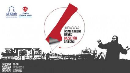 "Uluslararası İnsani Yardım Zirvesi: Gazze'nin Geleceği" 29 Kasım'da İstanbul'da