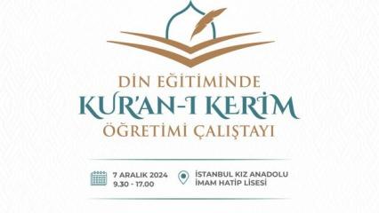 Okullardaki Kur’an-ı Kerim dersi için çalıştay düzenleniyor