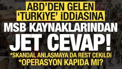 Son dakika: ABD'nin 'Türkiye' iddiasına MSB kaynaklarından jet cevap: Bu bir dil sürçmesi!