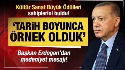 Başkan Erdoğan: Güçlü bir medeniyetin devamıyız!