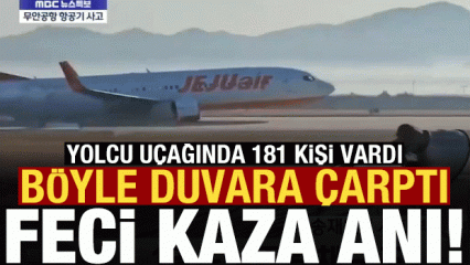 Güney Kore'deki feci yolcu uçağı kazası kamerada!