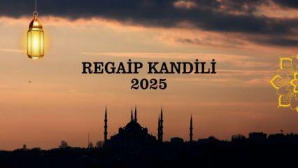 Regaip kandili 2025: İki kez yaşanacak! Faziletleri ve önemini keşfedin