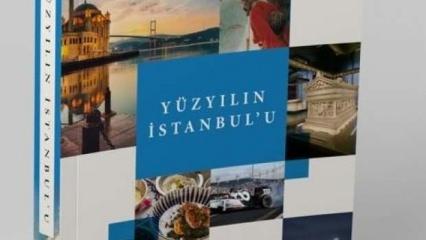 Yüzyılın İstanbul’u kitap oldu