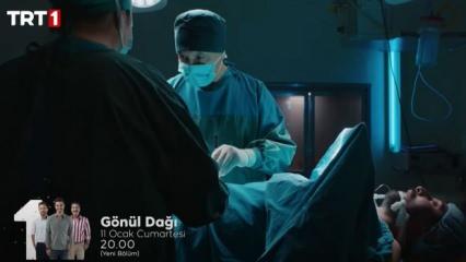 Gönül Dağı 161.bölüm fragmanı: Kenan yaşam savaşını kaybediyor mu? Ameliyathanede...