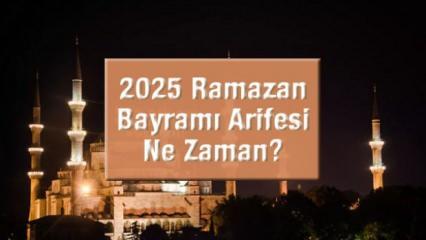 2025 Ramazan Bayramı Arifesi ne zaman? Arife günü tatil mi?