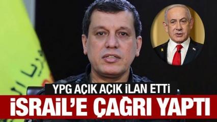 YPG açıkça ilan etti! Elebaşından İsrail'e çağrı geldi