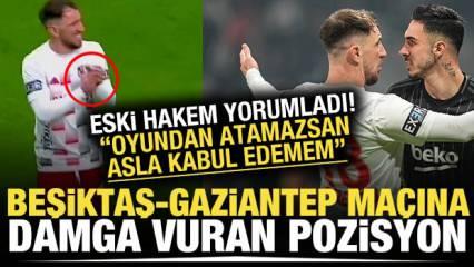 Beşiktaş - Gaziantep FK maçına damga vuran pozisyonlar!