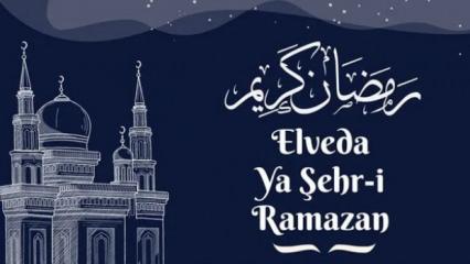 Elveda Ey Şehr-i Ramazan! 2025 Ramazan'a Veda Mesajları