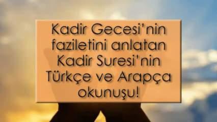 Kadir Gecesi'nin faziletini simgeleyen Kadir Suresi'nin Türkçe ve Arapça okunuşu!