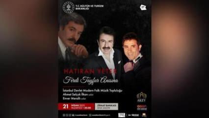 Kültür ve Turizm Bakanlığı'ndan Ferdi Tayfur anısına anlamlı 'Hatıran Yeter' konseri