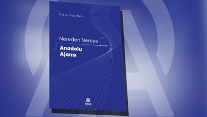 AA'nın 105 yıllık köklü tarihini anlatan "Nereden Nereye Anadolu Ajansı" kitabı yayımlandı