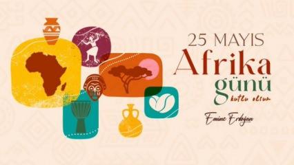 Emine Erdoğan: Tüm Afrikalı kardeşlerimin Afrika Günü'nü kalpten kutluyorum
