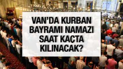 Van Kurban Bayramı Namazı Saati 2025! Van'da Bayram Namazı Saat Kaçta Kılınacak?