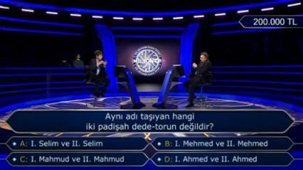 Aynı adı taşıyan hangi iki padişah dede-torun değildir? Milyoner'de 200 bin TL'lik soru