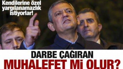 Darbe çağıran muhalefet mi olur?
