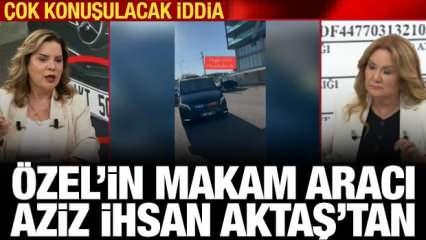 Özgür Özel'in makam aracı, itirafçı Aziz İhsan Aktaş'tan