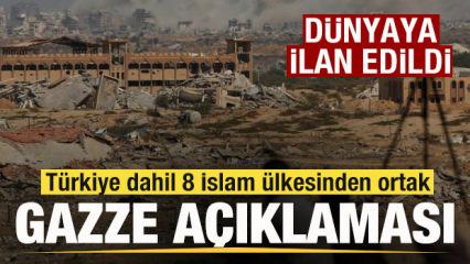 Türkiye dahil 8 İslam ülkesinden son dakika Gazze açıklaması! Dünyaya ilan edildi