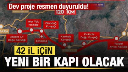 Dev proje resmen duyuruldu! 42 il için yeni bir kapı olacak