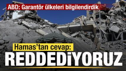 Hamas'tan son dakika açıklaması: ABD'ye cevap: Reddediyoruz