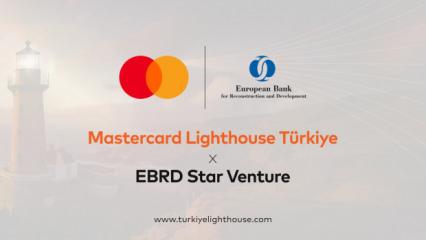 Mastercard Lighthouse T&uuml;rkiye&rsquo;nin 2. d&ouml;nemi,  EBRD Star Venture iş birliğiyle başlıyor