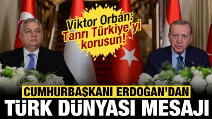 Erdoğan'dan önemli açıklama: Macaristan'ın, Türk Dünyası'na katkılarından dolayı memnunuz