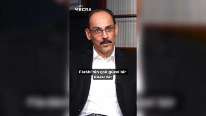 Kalın'ın, Farabi'nin Allah'a yakarışta bulunduğu duayı seslendirdiği ortaya &ccedil;ıktı