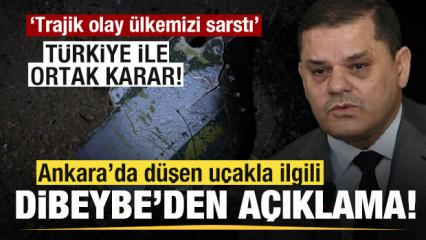 Libya Başbakanı Dibeybe'den Ankara'da d&uuml;şen u&ccedil;akla ilgili son dakika a&ccedil;ıklaması