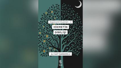 'Hikmetin Dirilişi' okurlarını bekliyor!