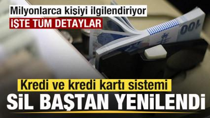 Kredi ve kredi kartı sistemi sil baştan yenilendi! İşte merak edilen t&uuml;m detaylar