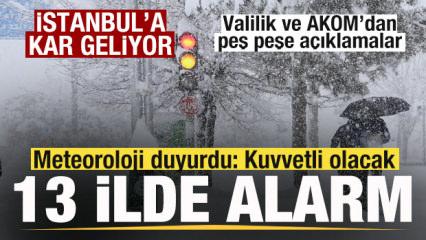 Meteoroloji duyurdu! 13 ilde alarm! AKOM ve Valilikten İstanbul i&ccedil;in kar yağışı uyarısı