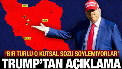 Trump'tan son dakika İran a&ccedil;ıklaması: İran bir t&uuml;rl&uuml; o kutsal c&uuml;mleyi s&ouml;yleyemiyor