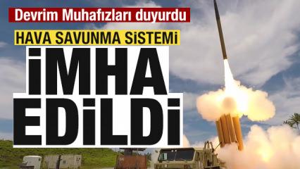 Devrim Muhafızları duyurdu: Hava savunma sistemi imha edildi
