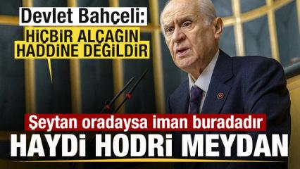 Bah&ccedil;eli: Şeytan oradaysa iman buradadır, haydi hodri meydan