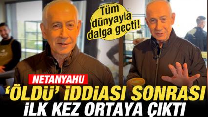 Netanyahu "&ouml;ld&uuml;" iddiası sonrası ilk kez ortaya &ccedil;ıktı! T&uuml;m d&uuml;nyayla dalga ge&ccedil;ti