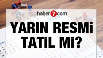 Yarın resmi tatil mi, Arefe g&uuml;n&uuml; yarım g&uuml;n m&uuml; 2026?