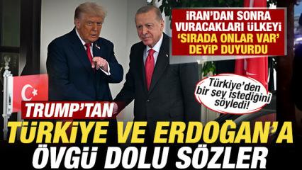 Trump'tan T&uuml;rkiye ve Erdoğan a&ccedil;ıklaması! İran'dan sonra vuracakları &uuml;lkeyi de a&ccedil;ıkladı