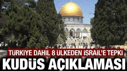 T&uuml;rkiye dahil 8 &uuml;lkeden ortak 'Kud&uuml;s' a&ccedil;ıklaması!