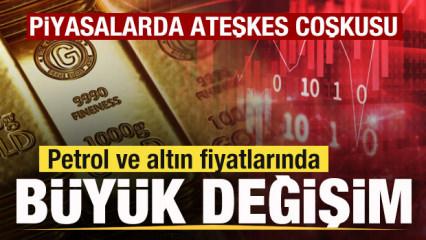Ateşkes ilan edildi! Petrol ve altın fiyatlarında son durum! Bir anda tersine d&ouml;nd&uuml;