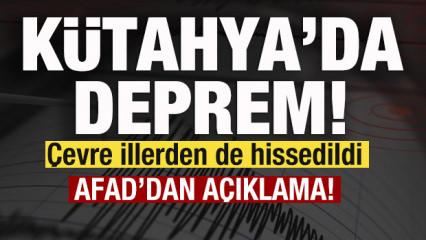 K&uuml;tahya'da deprem! AFAD'dan son dakika a&ccedil;ıklaması