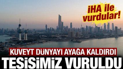 Kuveyt'ten d&uuml;nyayı ayağa kaldıran son dakika a&ccedil;ıklaması: Tesisimiz vuruldu!